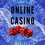 Blockchain Online Casinos