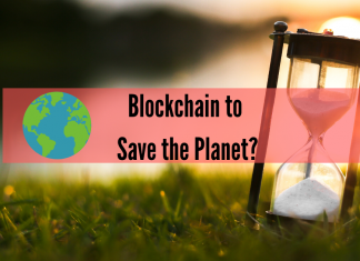 Blockchain Might Help the Planet Survive