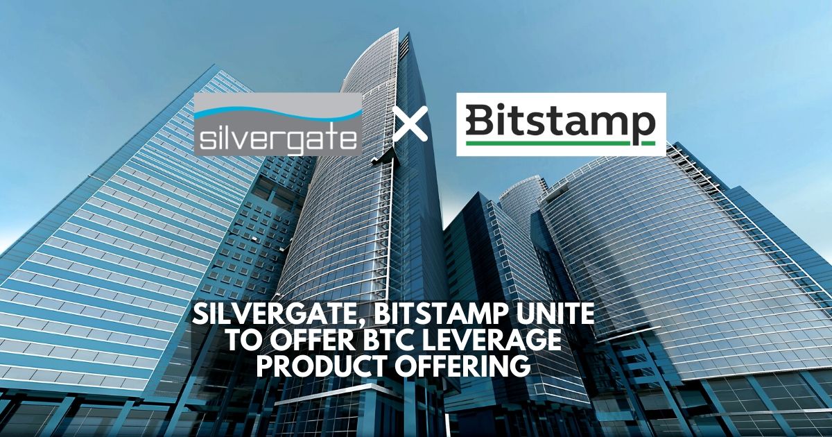 Silvergate, Bitstamp Unite to Offer BTC Leverage Product Offering