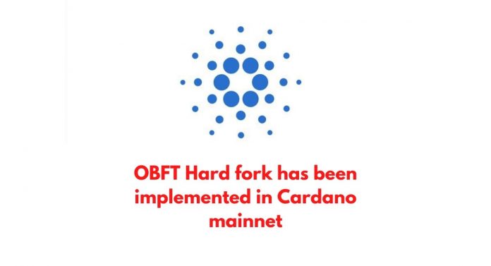 OBFT Hard fork has been implemented in Cardano mainnet