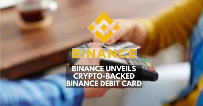 Binance Unveils Crypto-Backed Binance Debit Card