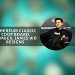 Ethereum Classic Coop Board Member Resigns