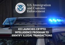 ICE Launches Cryptocurrency Intelligence Program for Identifying Illegal Transactions