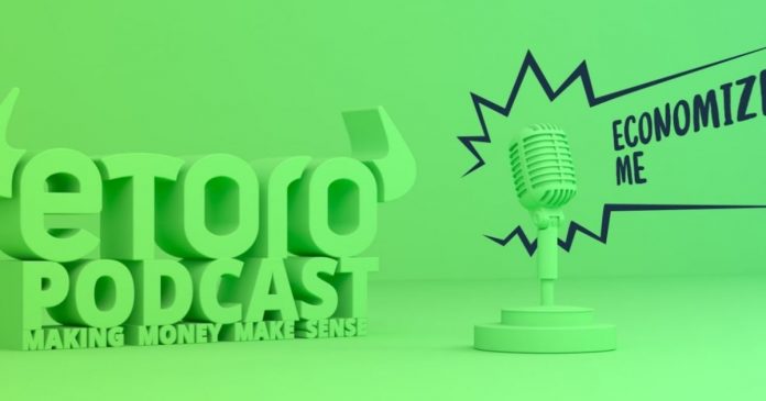 eToro launches Professional Podcast Economize Me