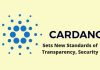 Cardano Sets New Standards of Transparency, Security