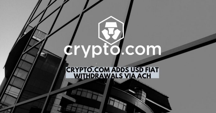 Crypto.com Adds USD Fiat Withdrawals via ACH