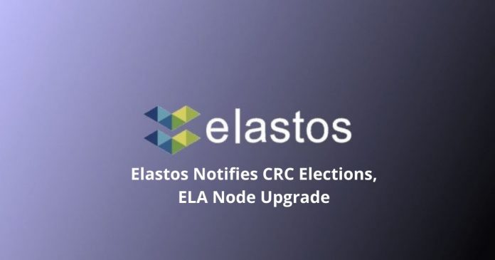Elastos Notifies CRC Elections, ELA Node Upgrade