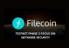 Filecoin Testnet Phase 2 Focus on Network Security