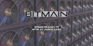 Bitmain Upgrade to T19 after S17 Launch Issues
