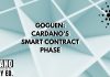 Understanding Goguen: Cardano's Smart Contract Phase