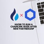 Huobi to Run a Chainlink Node After New Partnership