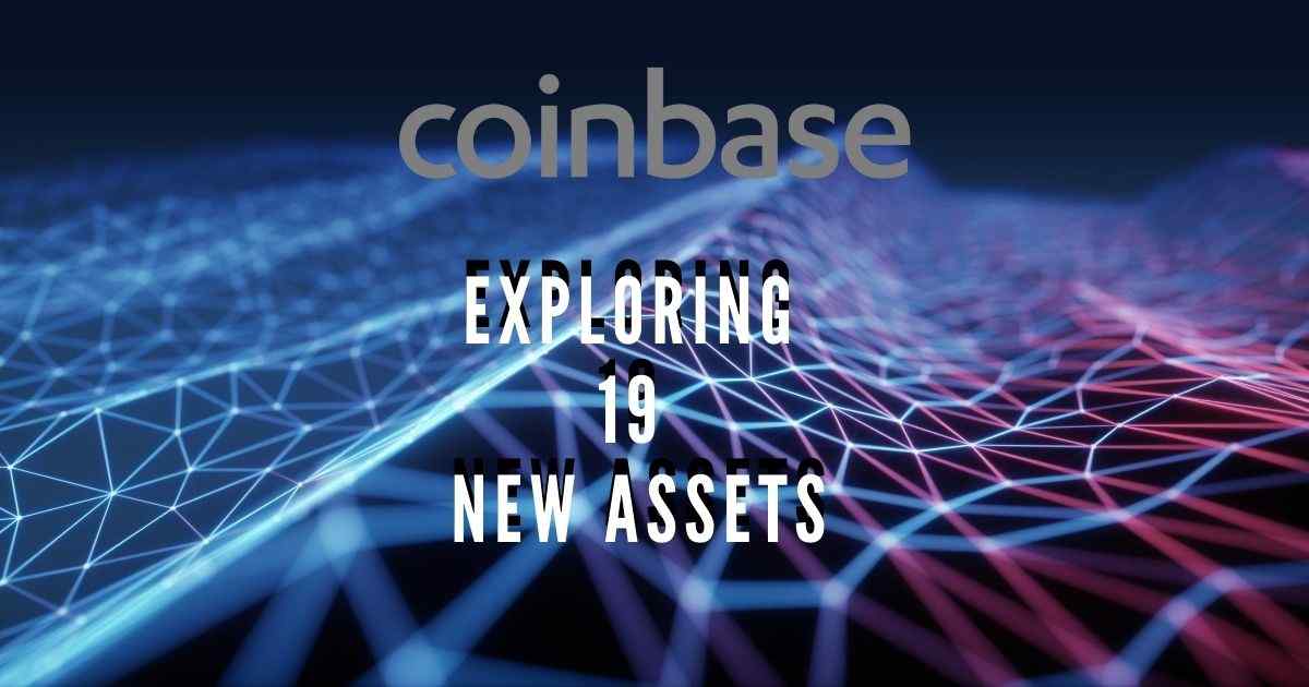 Coinbase Explores New Assets DeFi Rules Product Release & Updates Altcoin Buzz