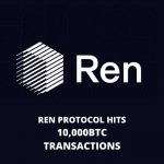 Ren Protocol Hits 10,000BTC Transactions