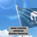 Kraken Financial Receives Bank Charter Approval