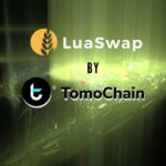 TomoChain Introduces a Superior Swap Protocol – LuaSwap