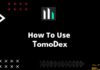 How to Use TomoDEX
