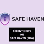 Recent News on Safe Haven (SHA)