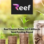 Reef Finance Obtains $3.9 Million Seed Funding for Its DeFi Suite