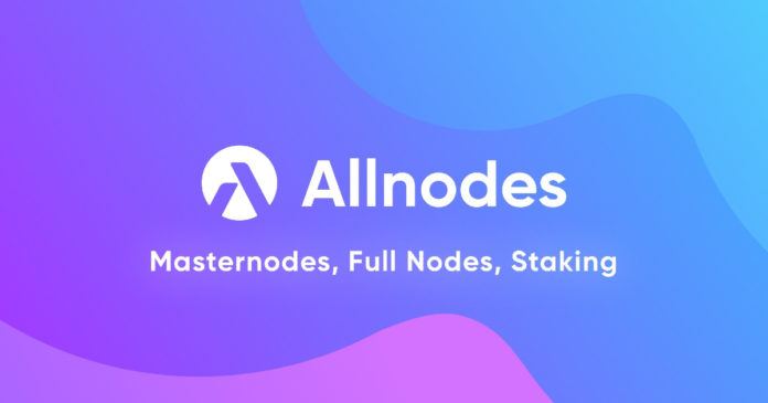 Allnodes: A Trusted PoS Service Provider to Host Masternodes, Full Nodes, or Staking