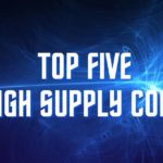 Top 5 High Supply Coins
