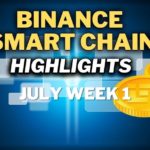 Top Binance Smart Chain (BSC) Updates | July Week 1
