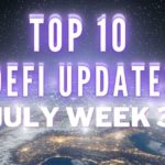 Top 10 DeFi Updates | July Week 3