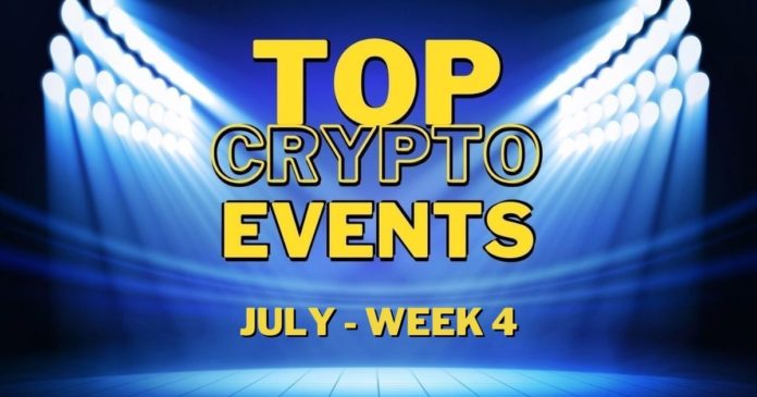 Top Upcoming Crypto Events | July Week 4
