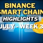 Top Binance Smart Chain (BSC) Updates | July Week 3