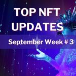 Top NFT updates september week 3