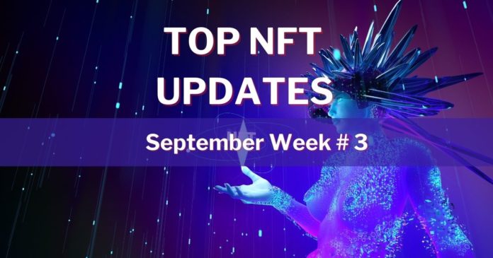 Top NFT updates september week 3