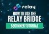 How to use the relay bridge