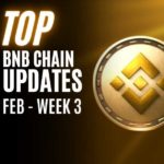 BSC Updates | BSC Rebrands to BNB Chain | Feb Week 3
