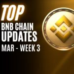 BNB Chain news march 3 week 2022