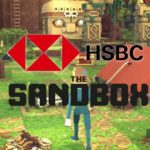 HSBC Enters the Metaverse With The Sandbox Partnership