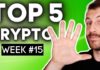Top 5 cryptos week 15