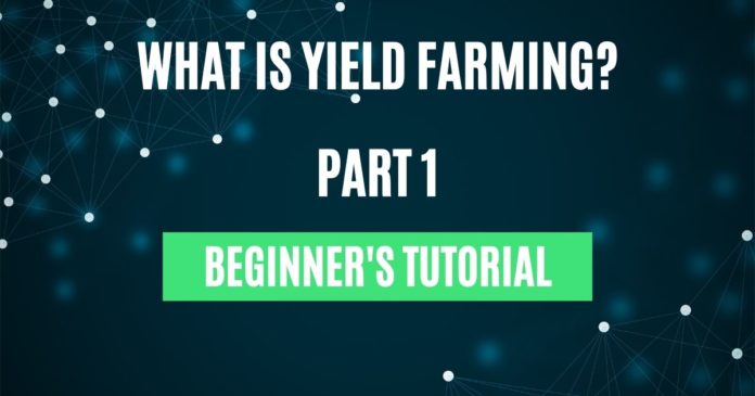 what is yield farming part 1
