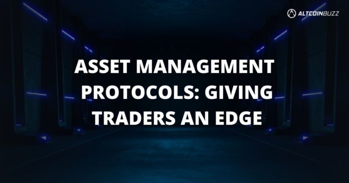 Asset Management Protocols Give Traders an Edge