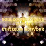 Soulbound Tokens (SBTs) and the Ethereum Network