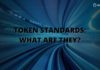 Token Standards, What Are They?