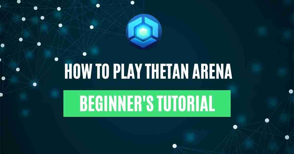 How to Play Thetan Arena