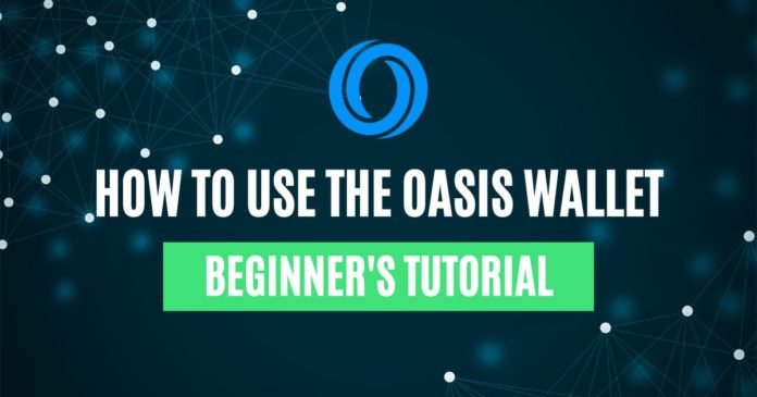 How to Use the Oasis Wallet
