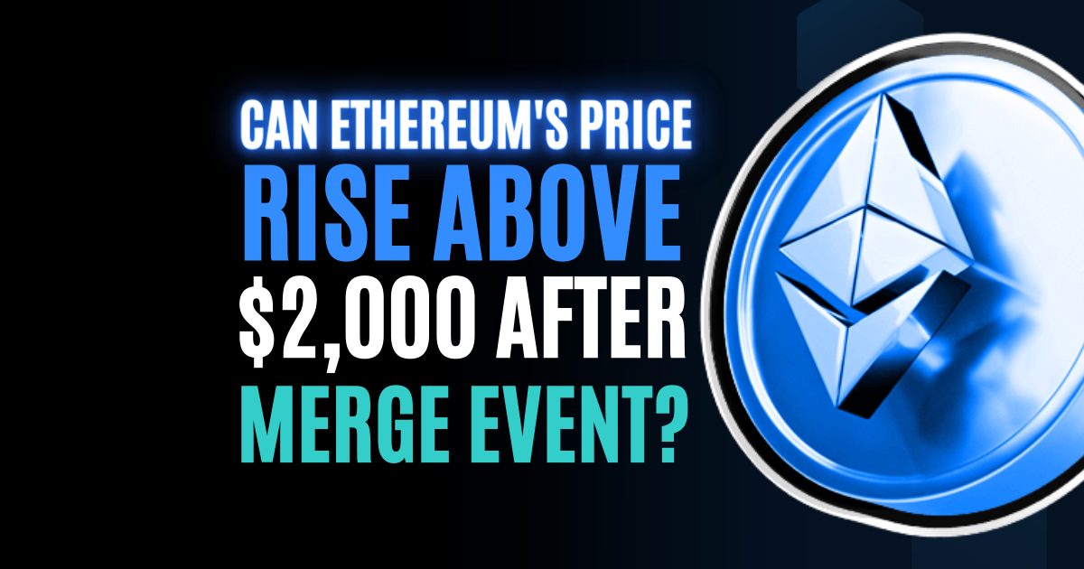 Can Ethereum’s Price Rise Above ,000 After Merge Event?