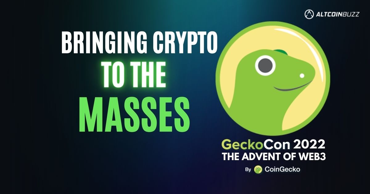 GeckoCon 2022 – Bringing Crypto To The Masses