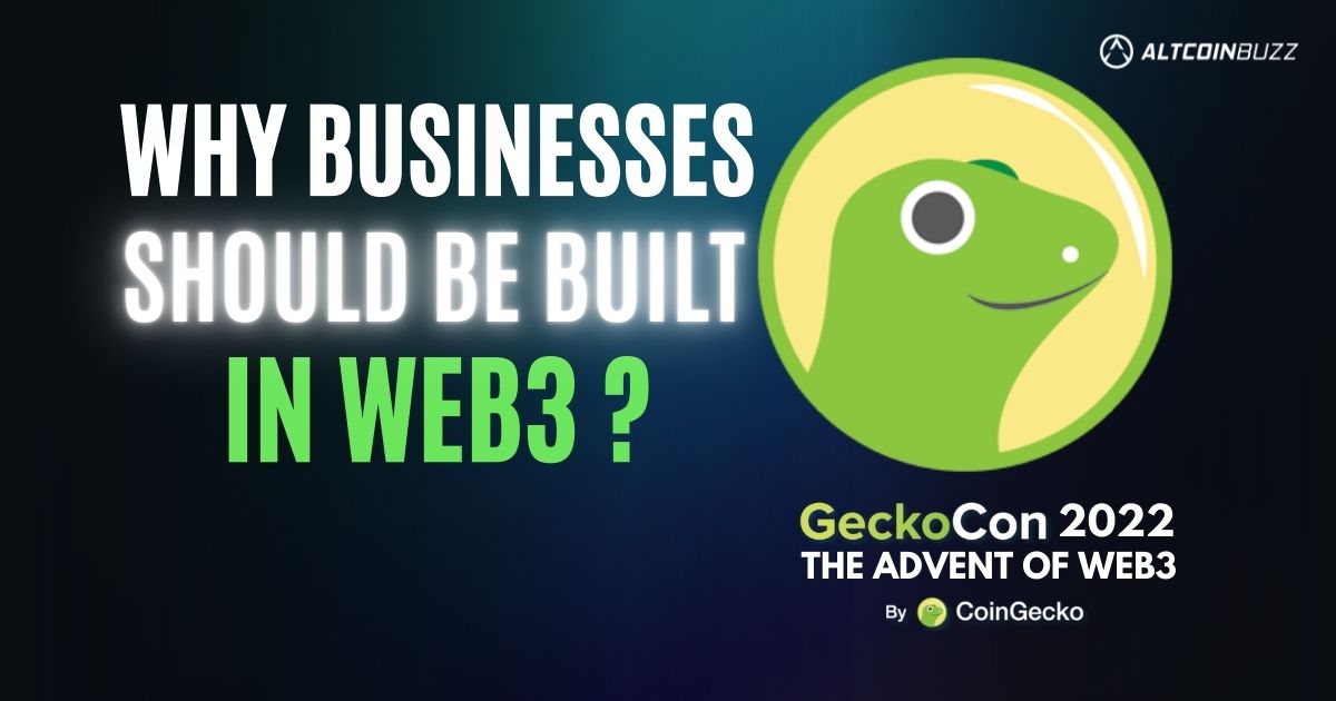 GeckoCon 2022- Why Every Business Should Be Built In Web3
