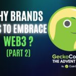 why brands needs to embrase web 3 part 2