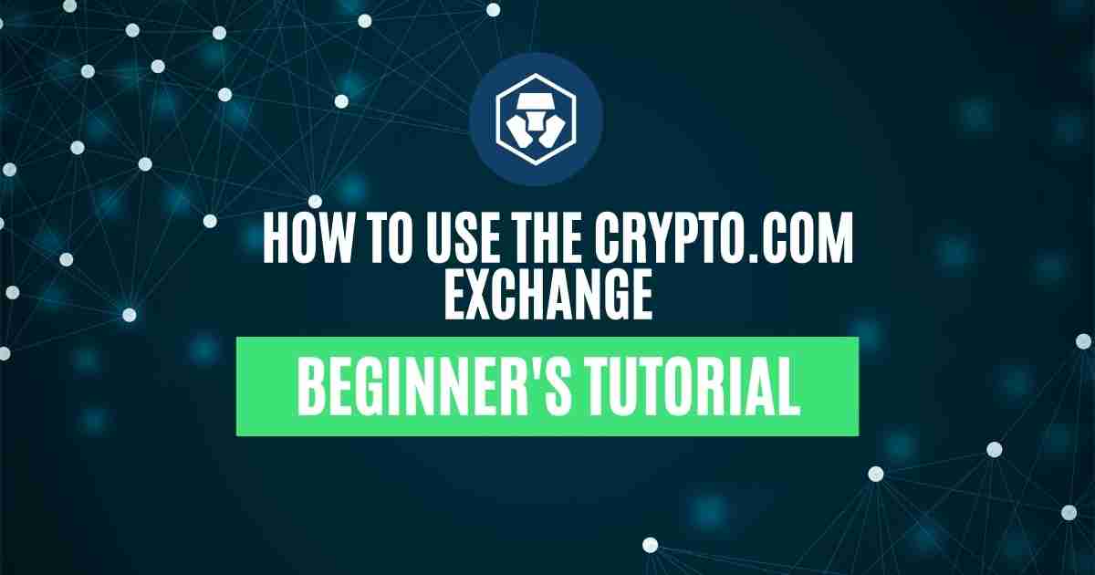 How To Use The Crypto.com Exchange