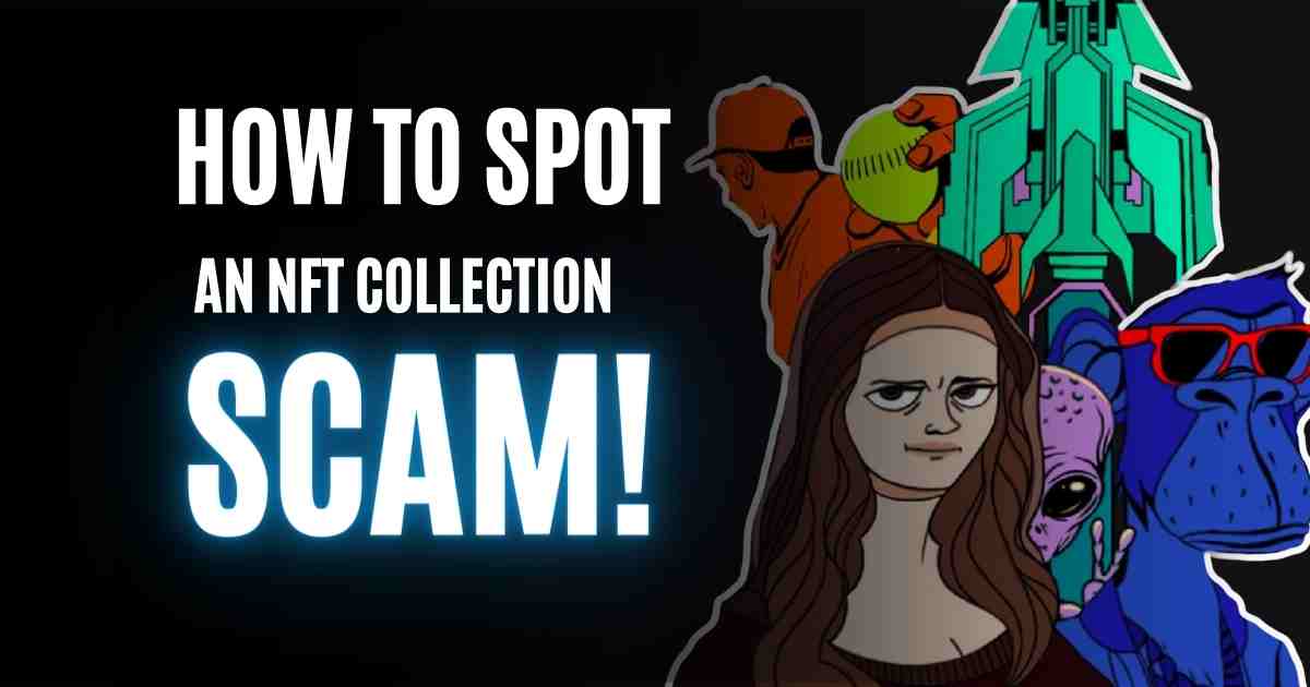 Signs that an NFT collection could be a scam