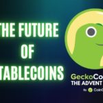 GeckoCon 2022 - The Future of Stablecoins