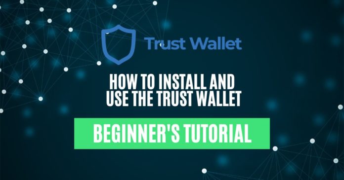 How to Install and Use the Trust Wallet