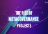 The Rise of Metagovernance Projects